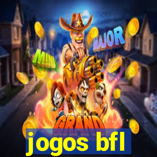 jogos bfl